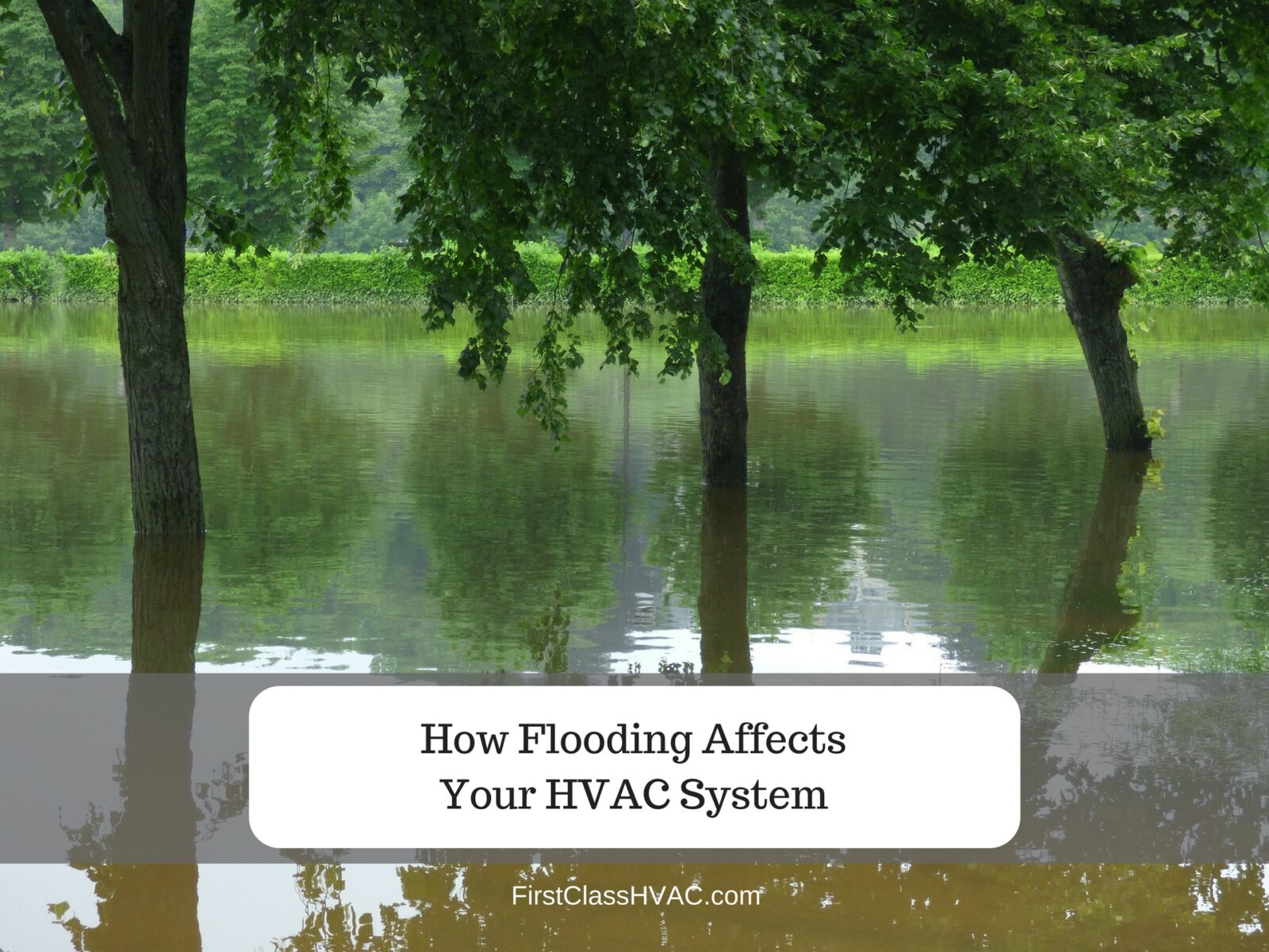 HOW FLOODING AFFECTS YOUR HVAC SYSTEM